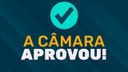 Câmara Aprova Diversos Projetos Importantes Câmara Aprova Diversos Projetos Importantes